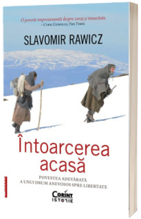 Intoarcerea acasa. Povestea adevarata a unui drum anevoios spre libertate, editia a II-a