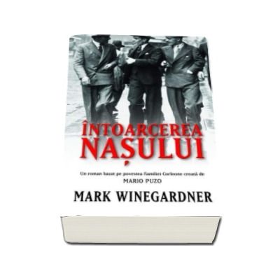 Intoarcerea Nasului - Mark Winegardner