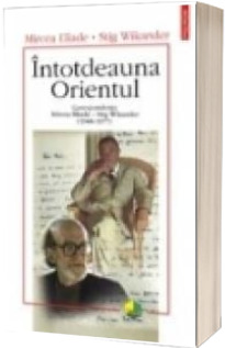 Intotdeauna Orientul.