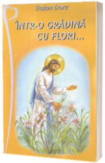 Intr-o gradina cu flori