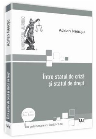 Intre statul de criza si statul de drept