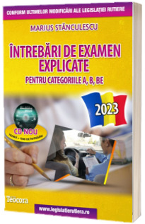 Intrebari de examen explicate 2023. Obtinerea permisului auto pentru categoriile A, B, BE