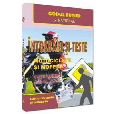 Intrebari si teste. Motociclete si mopede. Categoriile AM, A, A1, A2 - 2026