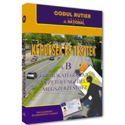 Intrebari si teste pentru obtinerea permisului de conducere auto, categoria B, editie 2026