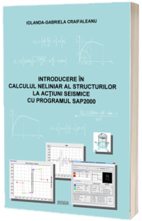 Introducere in calculul neliniar al structurilor la actiuni seismice cu programul SAP2000