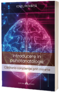 Introducere in psihotanatologie. Calatoria constientei prin moarte