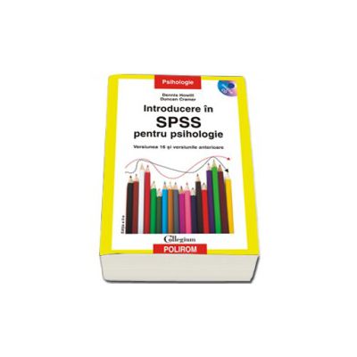 Introducere in SPSS pentru psihologie. Versiunea 16 si versiunile anterioare, contine CD