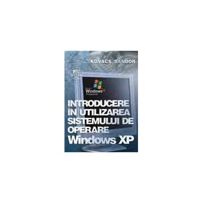 Introducere in utilizarea sistemului de operare Windows XP