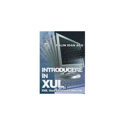 Introducere in XUL (XML User interface Language)