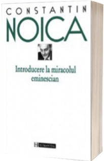 Introducere la miracolul eminescian
