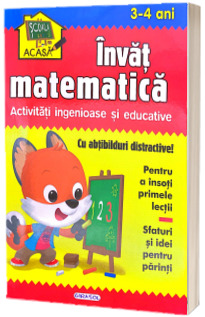 Invat matematica. Activitati ingenioase educative, 3-4 ani