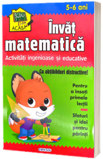 Invat matematica. Activitati ingenioase educative, 5-6 ani