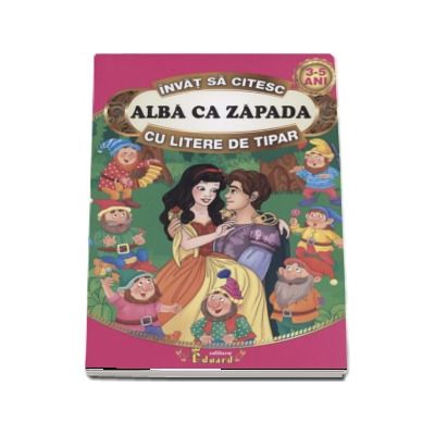 Invat sa citesc cu litere de tipar - Alba ca zapada (Adaptare dupa Fratii Grimm, 3-5 ani)