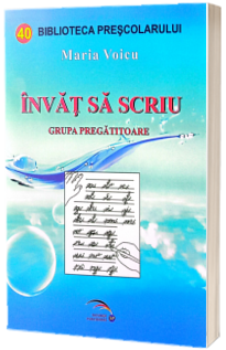 Invat sa scriu. Auxiliar didactic, grupa pregatitoare