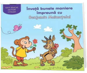 Invata bunele maniere impreuna cu Benjamin Maimutelul - Sunt educat, ma port civilizat