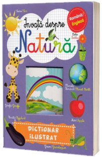Invata despre natura-Dictionar ilustrat rom-eng