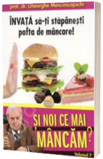 Invata sa-ti stapanesti pofta de mancare!