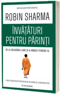 Invataturi pentru parinti de la Calugarul care si-a vandut Ferrari-ul