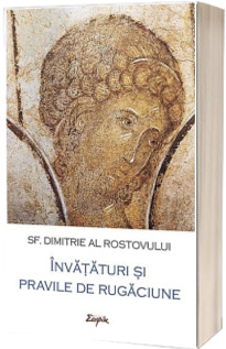 Invataturi si pravile de rugaciune. Calea imparateasca (Editia a II-a)