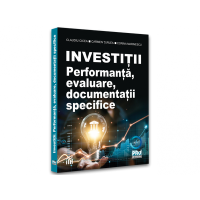Investitii. Performanta, evaluare, documentatii specifice