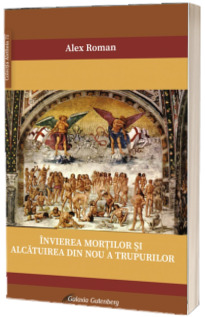 Invierea mortilor si alcatuirea din nou a trupurilor