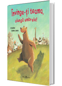 Invinge-ti teama, alunga umbrele!