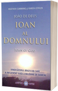 Ioan al Domnului: vindecatorul brazilian care a influentat viata a milioane de oameni