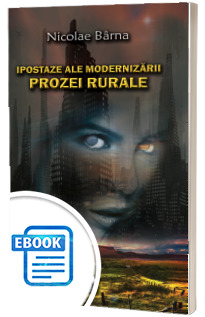 Ipostaze ale modernizarii prozei rurale
