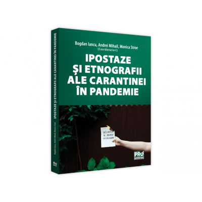 Ipostaze si etnografii ale carantinei in pandemie