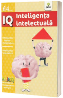 IQ - Inteligenta intelectuala - Inteligenta logico-matematica. Inteligenta lingvistica (4 ani)