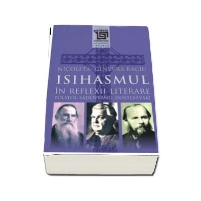 Isihasmul in reflexii literare. Tolstoi, Sadoveanu, Doctoievski