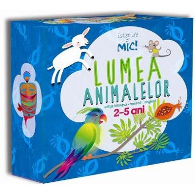 Istet de mic! Lumea animalelor (2-5 ani)