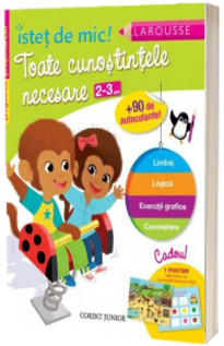 Istet de mic! Pregatirea prescolarului - Toate cunostintele necesare (2-3 ani)