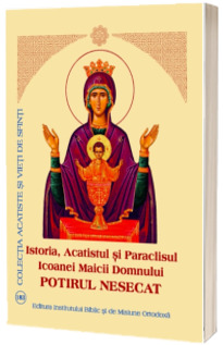 Istoria, Acatistul si Paraclisul Icoanei Maicii Domnului Grabnic Ascultatoarea