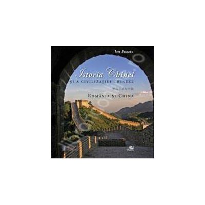 Istoria Chinei si a civilizatiei chineze (album). Romania si China