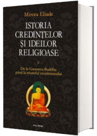 Istoria credintelor si ideilor religioase
