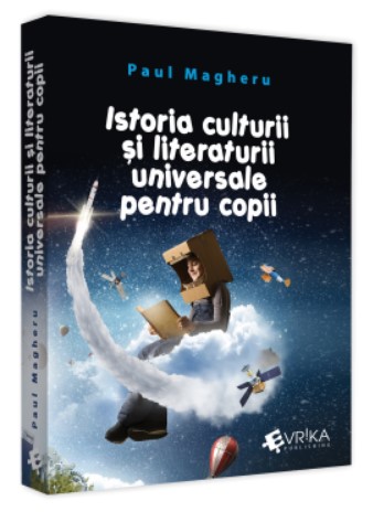 Istoria culturii si literaturii universale pentru copii