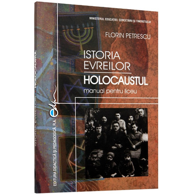 Istoria evreilor HOLOCAUSTUL - manual pentru liceu (Stare: noua, cu defecte la coperta)