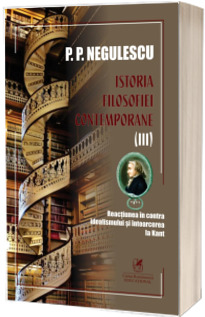 Istoria filosofiei contemporane. Volumul III