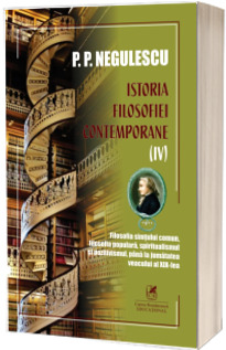 Istoria filosofiei contemporane. Volumul IV