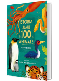 Istoria lumii in 100 de animale Istoria lumii in 100 de animale