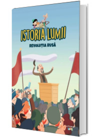 Istoria lumii. Revolutia Rusa