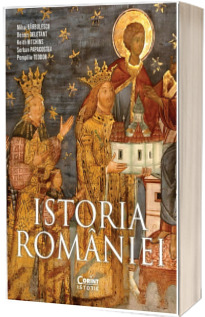 Istoria Romaniei, editia a IV-a, revizuita si adaugita