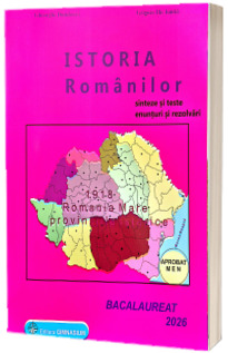 Istoria romanilor. Bacalaureat Istorie 2026