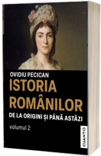Istoria romanilor de la origini si pana astazi