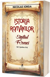 Istoria romanilor. Sigiliul Romei