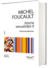 Istoria sexualitatii II. Folosirea placerilor