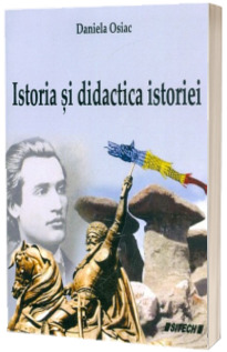 Istoria si didactica istoriei - Daniela Osiac