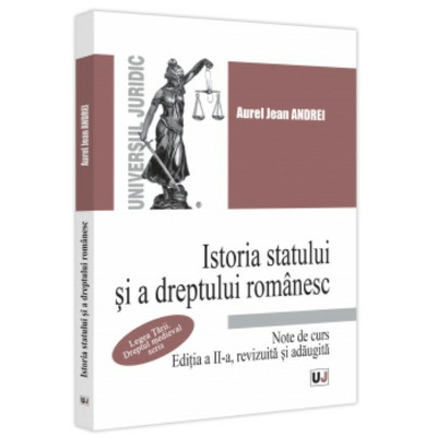 Istoria statului si a dreptului romanesc. Note de curs, 2023
