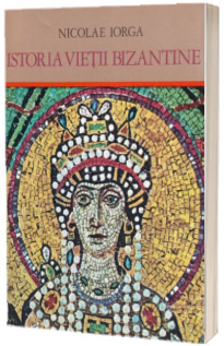 Istoria vietii bizantine
